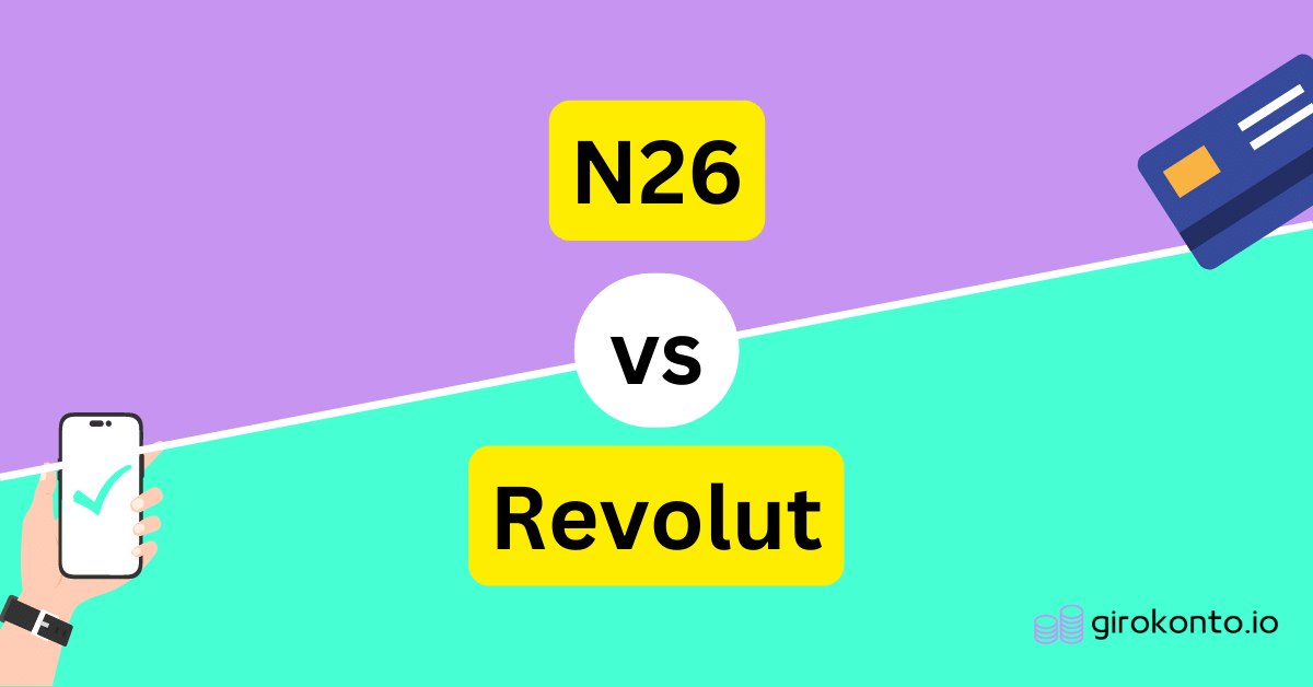 N26 Vs Revolut Girokonten Im Vergleich 2023