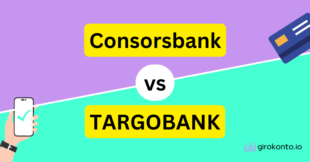 Consorsbank vs TARGOBANK