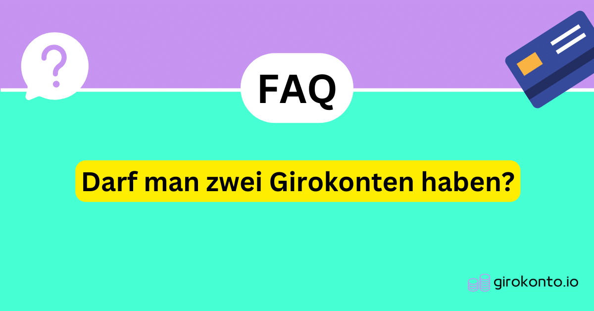 Darf man zwei Girokonten haben?