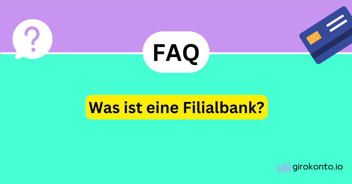 Was ist eine Filialbank?