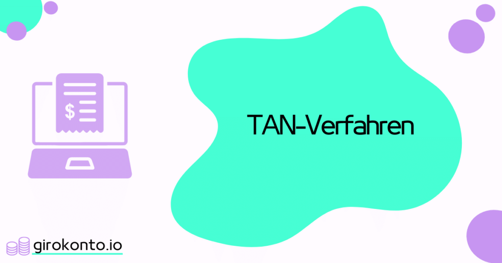 TAN-Verfahren: Arten, Sicherheit und Nutzung