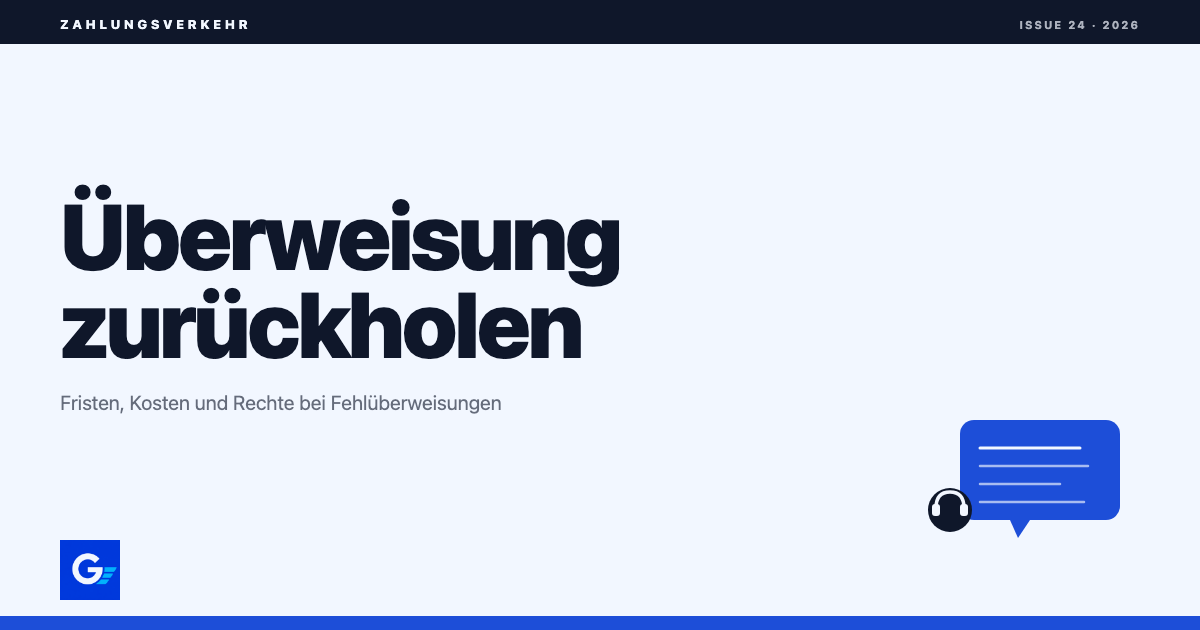Titelbild: Überweisung zurückholen - Fristen, Kosten und Rechte bei Fehlüberweisungen