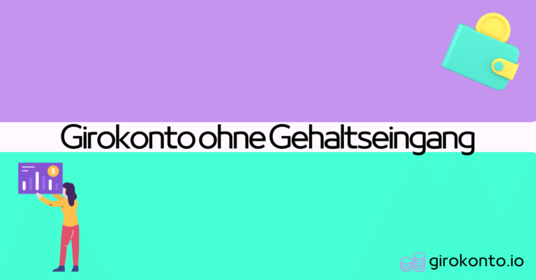 Girokonto ohne Gehaltseingang